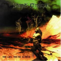 Too Late for the Heroes